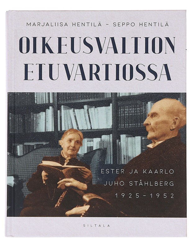 Oikeusvaltion etuvartiossa - Marjaliisa Hentilä, Seppo Hentilä - Elämäkerrat ja muistelmat - 10105631108 - 0