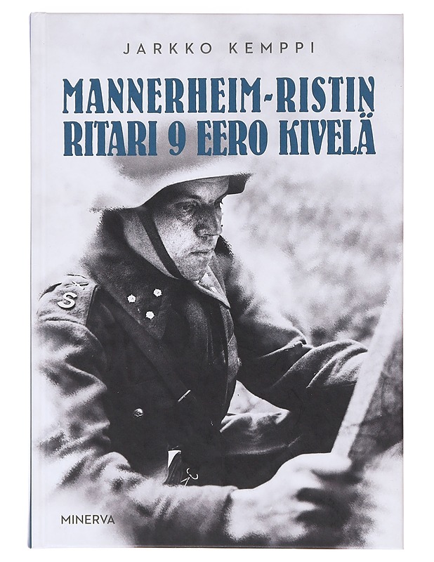 Mannerheim-ristin ritari 9 Eero Kivelä - Kemppi, Jarkko - Elämäkerrat ja muistelmat - 10105631141 - 0
