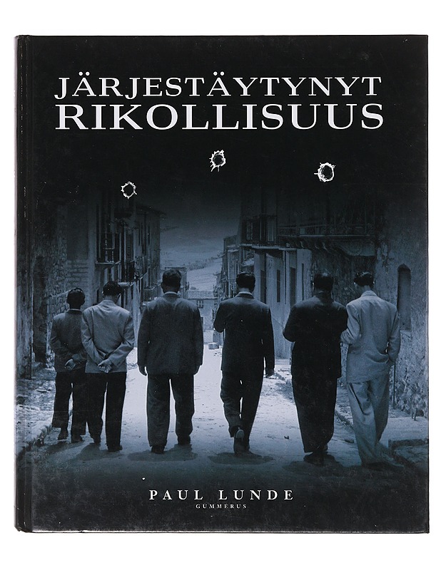Järjestäytynyt rikollisuus - Lunde, Paul - Historiakirjat - 10105631162 - 0