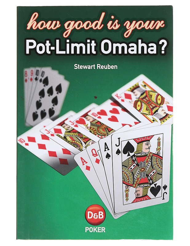 How Good is Your Pot-Limit Omaha? - Stewart Reuben - Tietokirjat ja oppaat - 10105631173 - 0