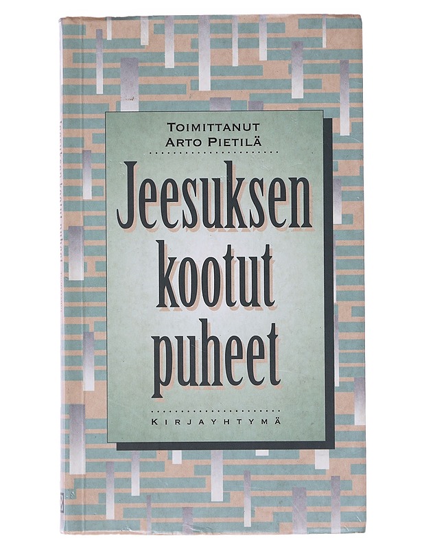 Jeesuksen kootut puheet - Pietilä, Arto - Tietokirjat ja oppaat - 10105631195 - 0
