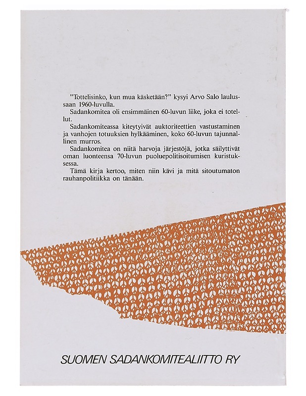Tottelisinko? : suomalaista Sadankomiteaa vuodesta 1963 - Historiakirjat - 10105631217 - 1