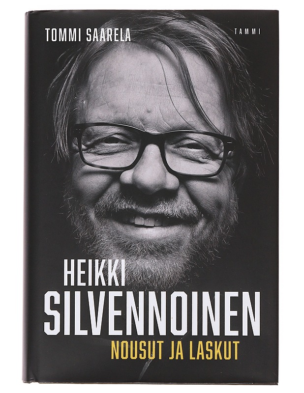 Heikki Silvennoinen / nousut ja laskut - Tommi Saarela - Elämäkerrat ja muistelmat - 10105631235 - 0