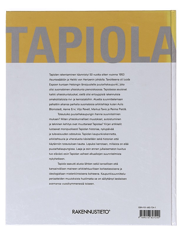 Tapiola : elämää ja arkkitehtuuria - Tuomi, Timo - Historiakirjat - 10105631244 - 1