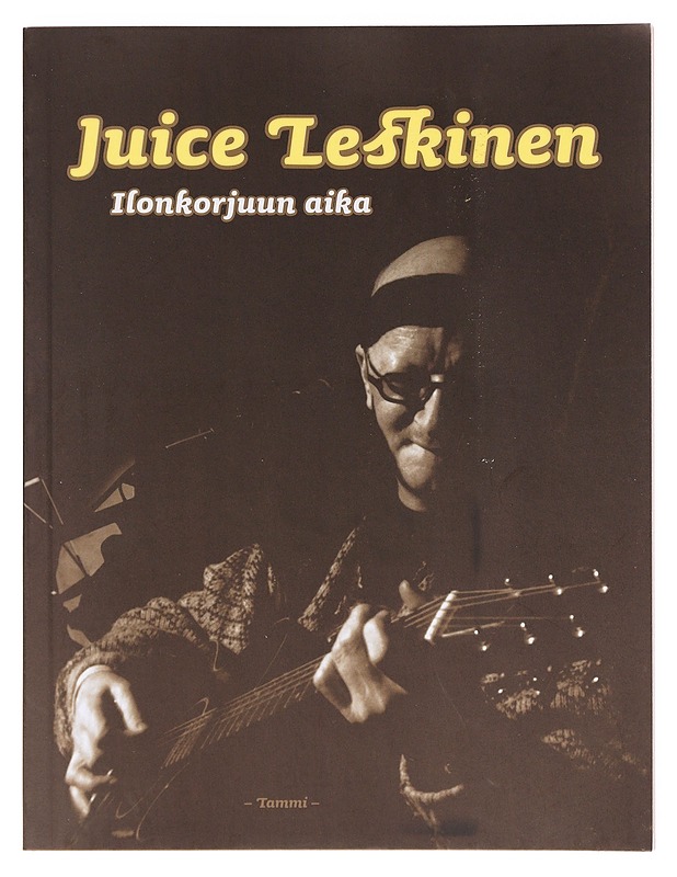 Ilonkorjuun aika - Juice Leskinen - Runot ja näytelmät - 10105631271 - 0