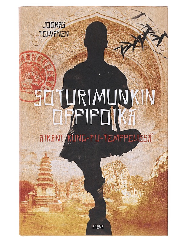 Soturimunkin oppipoika : aikani kung-fu-temppelissä - Joonas Tolvanen - Elämäkerrat ja muistelmat - 10105631290 - 0