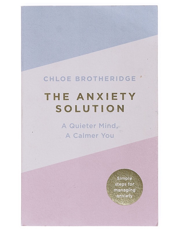 The Anxiety Solution -Chloe Brotheridge - Tietokirjat ja oppaat - 10105631345 - 0