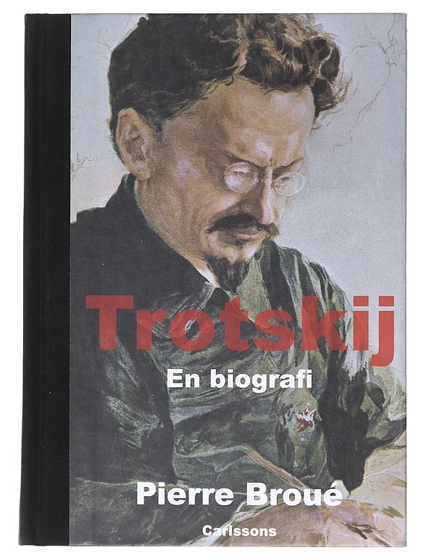 Trotskij / en biografi - Broué, Pierre - Elämäkerrat ja muistelmat - 10105631363 - 0