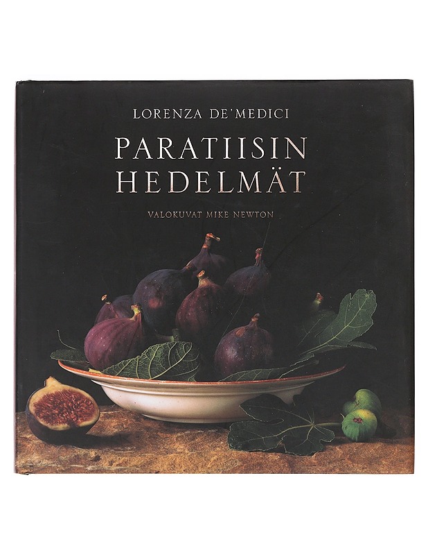 Paratiisin hedelmät - De'Medici, Lorenza - Ruokakirjat - 10105631480 - 0