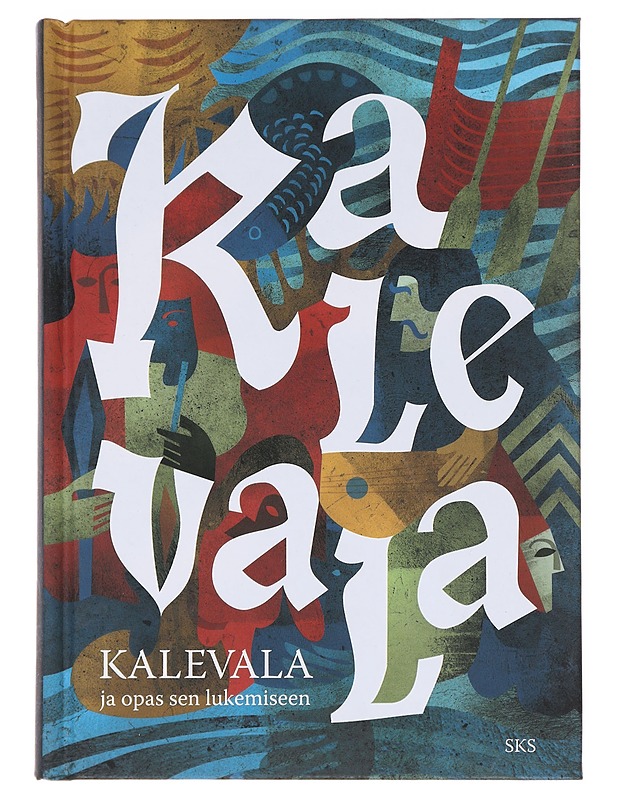 Kalevala ja opas sen lukemiseen - Kaski, Liisa - Tietokirjat ja oppaat - 10105631498 - 0