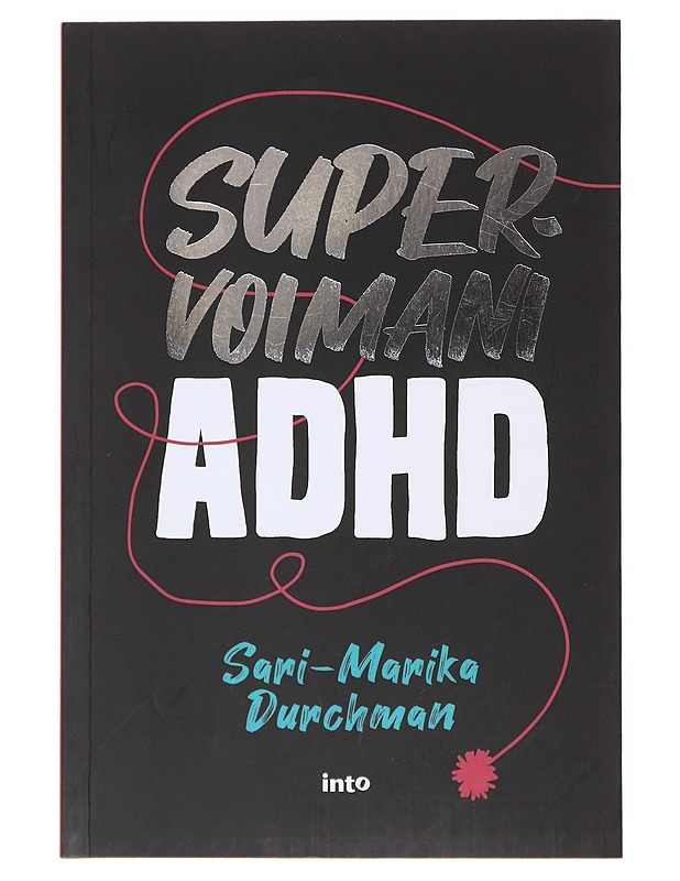Supervoimani ADHD - Sari-Marika Durchman - Tietokirjat ja oppaat - 10105631500 - 0