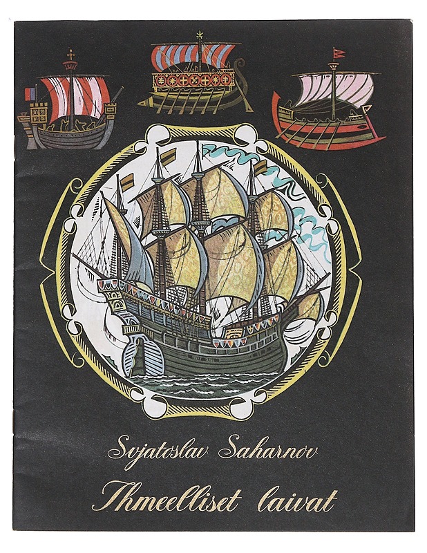 Ihmeelliset laivat - Svjatoslav Saharnov - Historiakirjat - 10105631587 - 0