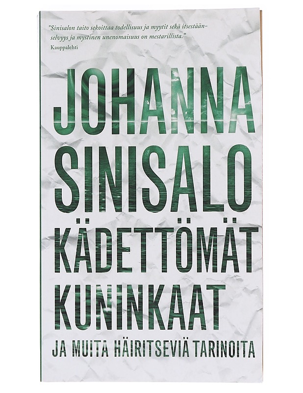 Kädettömät kuninkaat ja muita häiritseviä tarinoita - Johanna Sinisalo - Romaanit ja novellit - 10105631788 - 0
