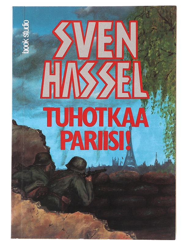 Tuhotkaa Pariisi! - Hassel, Sven - Romaanit ja novellit - 10105631834 - 0