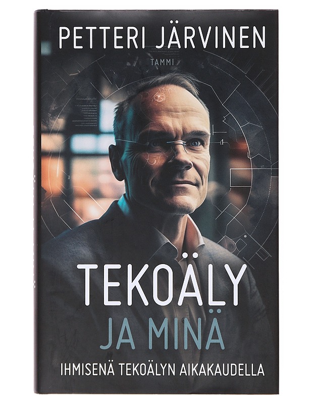 Tekoäly ja minä - Petteri Järvinen - Tietokirjat ja oppaat - 10105631836 - 0