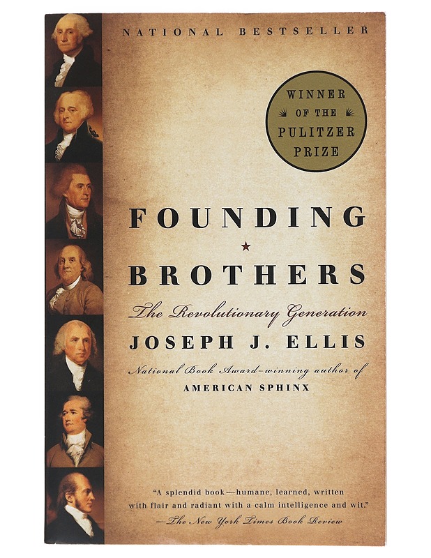 Founding brothers : the revolutionary generation - Joseph J. Ellis - Romaanit ja novellit - 10105631845 - 0