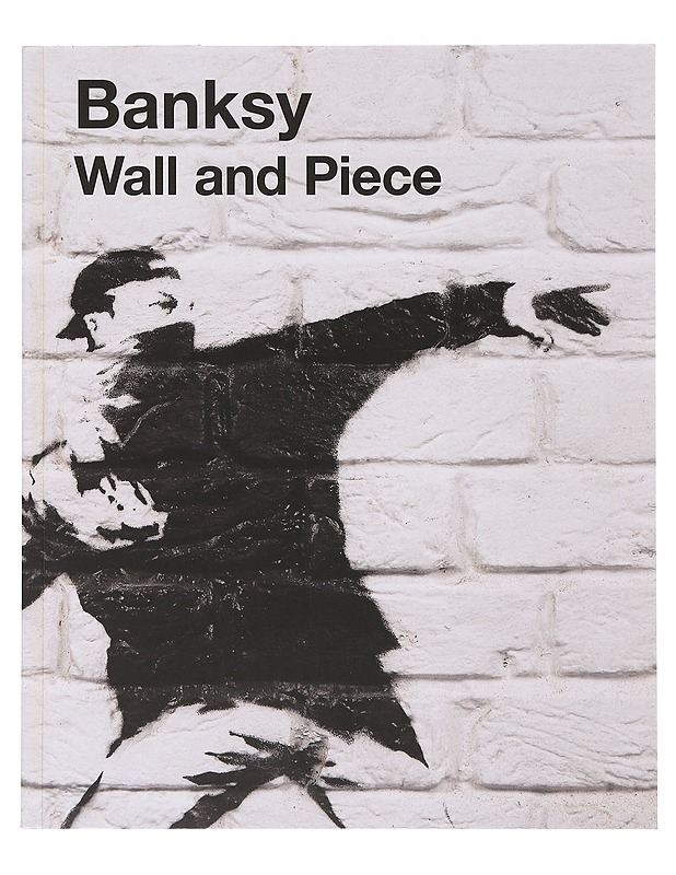 Wall and Piece - Banksy - Taide- ja kulttuurikirjat - 10105631861 - 0