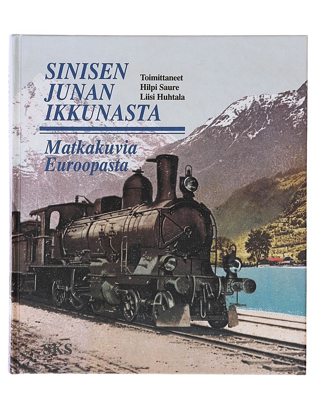 Sinisen junan ikkunasta - Huhtala, Liisi - Historiakirjat - 10105632020 - 0