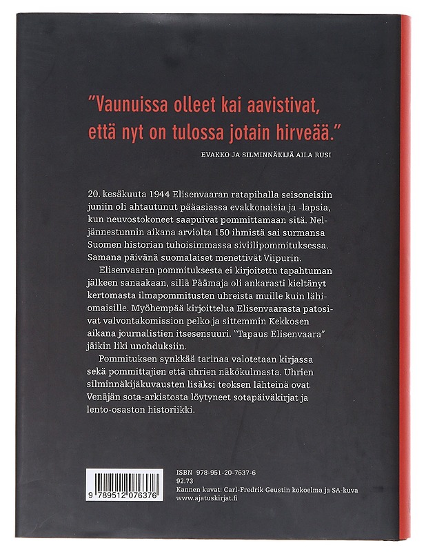 Vaiettu Elisenvaaran pommitus / evakkohelvetti 20. kesäkuuta 1944 - Rahkola, Erkki - Tietokirjat ja oppaat - 10105632040 - 1