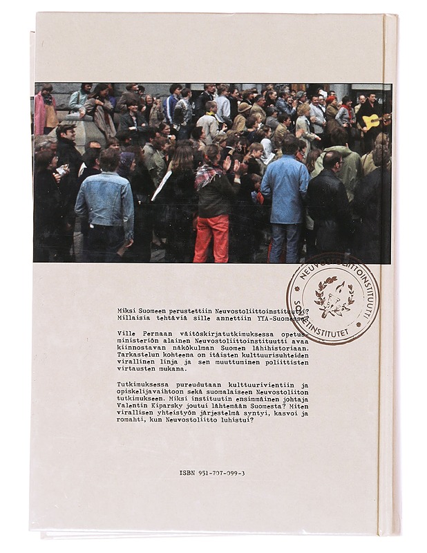 Tehtävänä Neuvostoliitto : opetusministeriön Neuvostoliittoinstituutin roolit suomalaisessa politiikassa 1944-1992 - Tietokirjat - 10105632123 - 1
