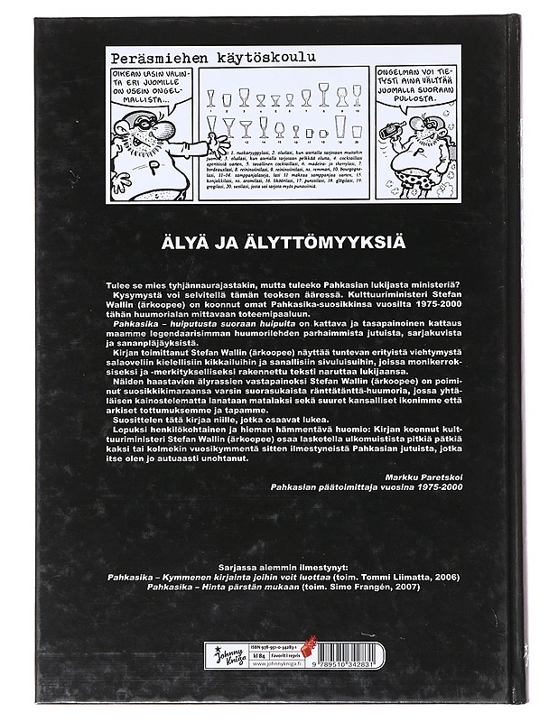 Pahkasika / huiputusta suoraan huipulta - Wallin, Stefan - Sarjakuvat - 10105632155 - 1