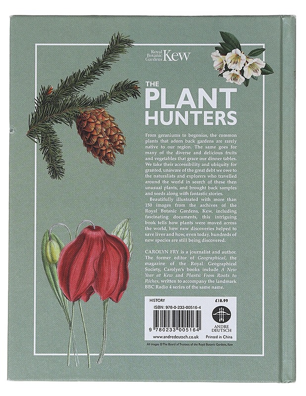The plant hunters : the adventures of the world's greatest botanical explorers - Fry, Carolyn - Historiakirjat - 10105632191 - 1
