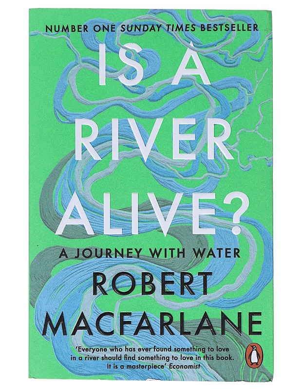 Is a river alive? - Robert Macfarlane - Tietokirjat ja oppaat - 10105632211 - 0