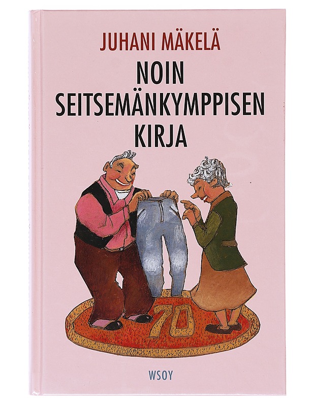 Noin seitsemänkymppisen kirja - Juhani Mäkelä - Elämäkerrat ja muistelmat - 10105632254 - 0