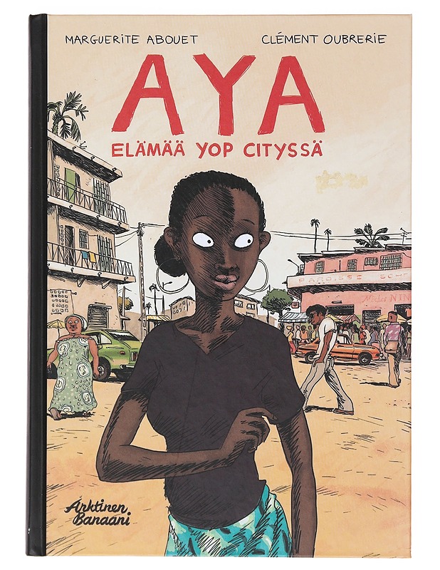 Aya / elämää Yop Cityssä - Abouet, Marguerite - Sarjakuvat - 10105632274 - 0