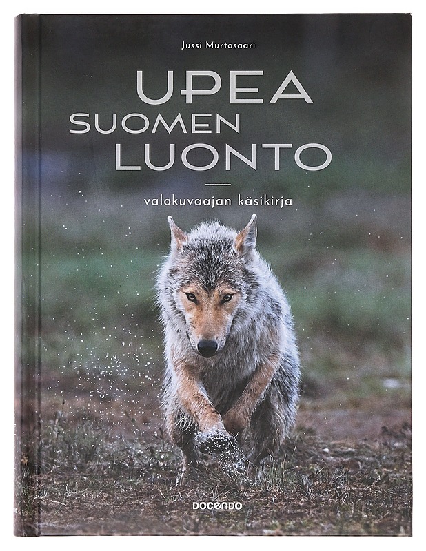 Upea Suomen luonto / valokuvaajan käsikirja - Murtosaari, Jussi - Tietokirjat ja oppaat - 10105632306 - 0