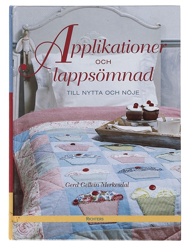Applikationer och lappsömnad till nytta och nöje - Merkesdal, Gerd Gellein - Tietokirjat ja oppaat - 10105632316 - 0