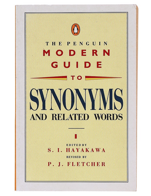 The Penguin modern guide to synonyms and related words - Hayakawa, Samuel Ichlye - Tietokirjat ja oppaat - 10105632339 - 0