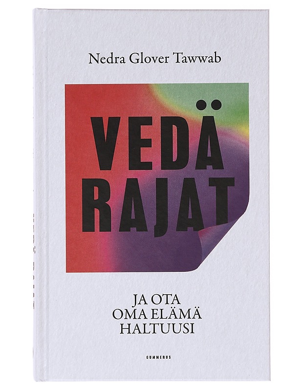 Vedä rajat ja ota oma elämä haltuusi - Tawwab, Nedra Glover - Tietokirjat ja oppaat - 10105632357 - 0