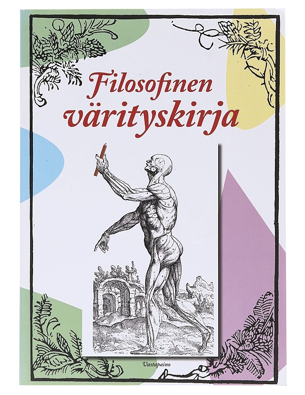 Filosofinen värityskirja - Kimmo Jylhämö - Taide- ja kulttuurikirjat - 10105632365 - 0