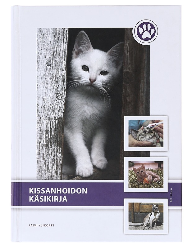 Kissanhoidon käsikirja / kissan käyttäytyminen, käsittely, perushoito ja ruokinta - Ylikorpi, Päivi - Tietokirjat ja oppaat - 10105632372 - 0