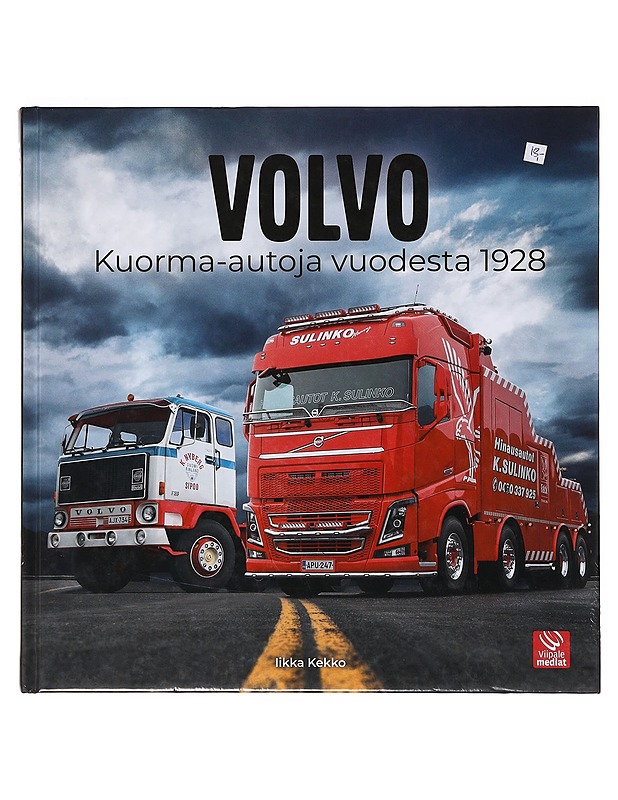 Volvo / kuorma-autoja vuodesta 1928 - Iikka Kekko - Tietokirjat - 10105632441 - 0