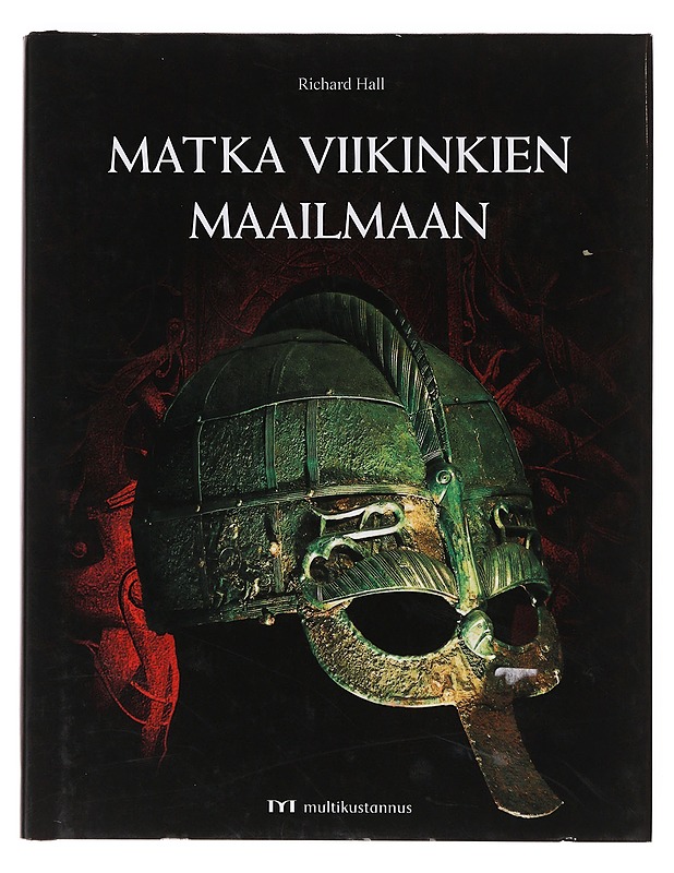 Matka viikinkien maailmaan - Hall, Richard - Tietokirjat - 10105632474 - 0