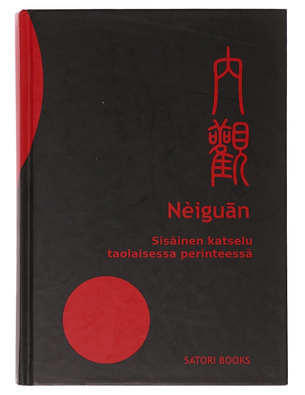 Nèigu?n : sisäinen katselu taolaisessa perinteessä - Mikael Ikivesi - Tietokirjat ja oppaat - 10105632544 - 0