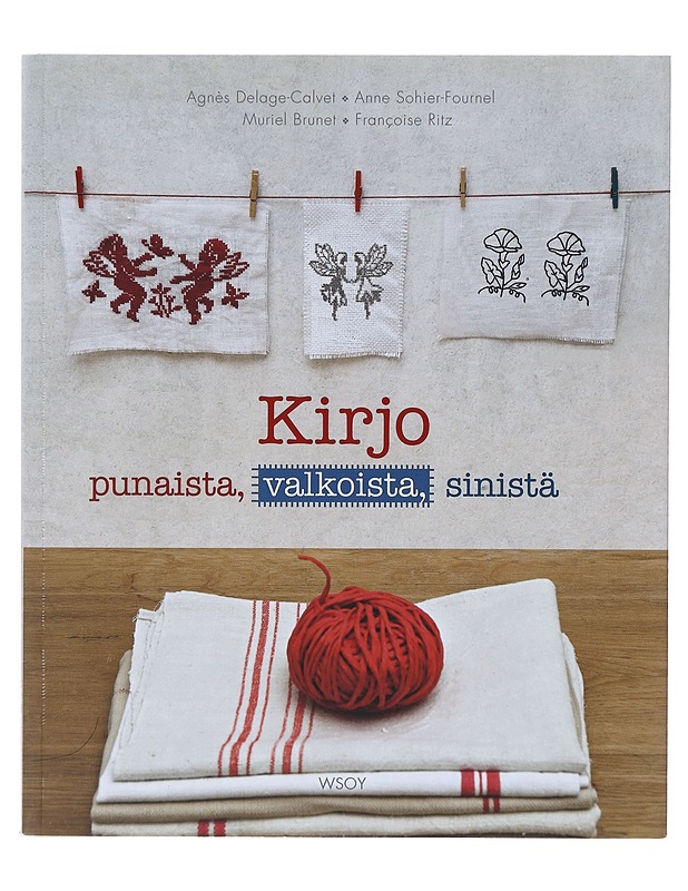 Kirjo punaista, valkoista, sinistä - Delage-Calvet, Agnès - Kirja lahjaksi - 10105632581 - 0