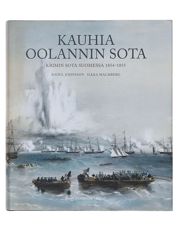 Kauhia Oolannin sota / Krimin sota Suomessa 1854-1855 - Johnsson, Raoul - Tietokirjat - 10105632613 - 0