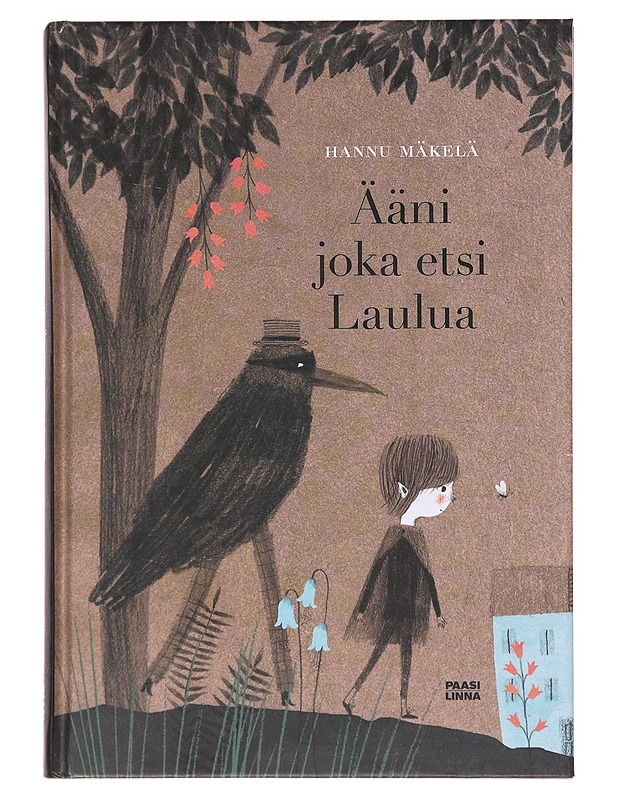 Ääni joka etsi Laulua - Hannu Mäkelä - Lastenkirjat - 10105632628 - 0