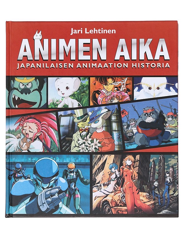 Animen aika : japanilaisen animaation historia - Jari Lehtinen - Harrastekirjat - 10105632640 - 0