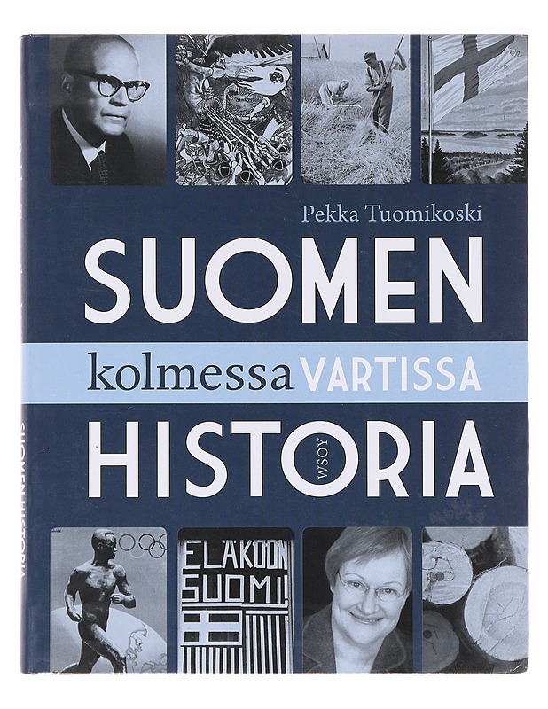 Suomen historia kolmessa vartissa - Pekka Tuomikoski - Historiakirjat - 10105632639 - 0