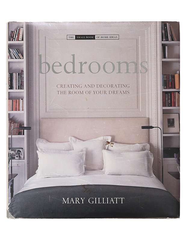 Bedrooms : Creating and Decorating the Room of Your Dreams - Mary Gilliatt - Tietokirjat ja oppaat - 10105632687 - 0