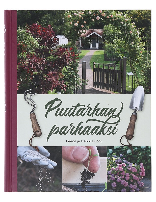 Puutarhan parhaaksi - Luoto, Leena - Tietokirjat ja oppaat - 10105632704 - 0
