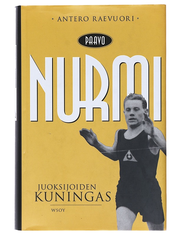 Paavo Nurmi, juoksijain kuningas - Antero Raevuori - Elämäkerrat ja muistelmat - 10105632710 - 0