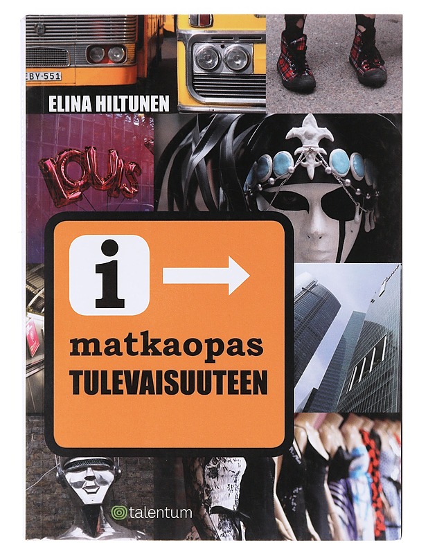 Matkaopas tulevaisuuteen - Elina Hiltunen - Tietokirjat ja oppaat - 10105632742 - 0