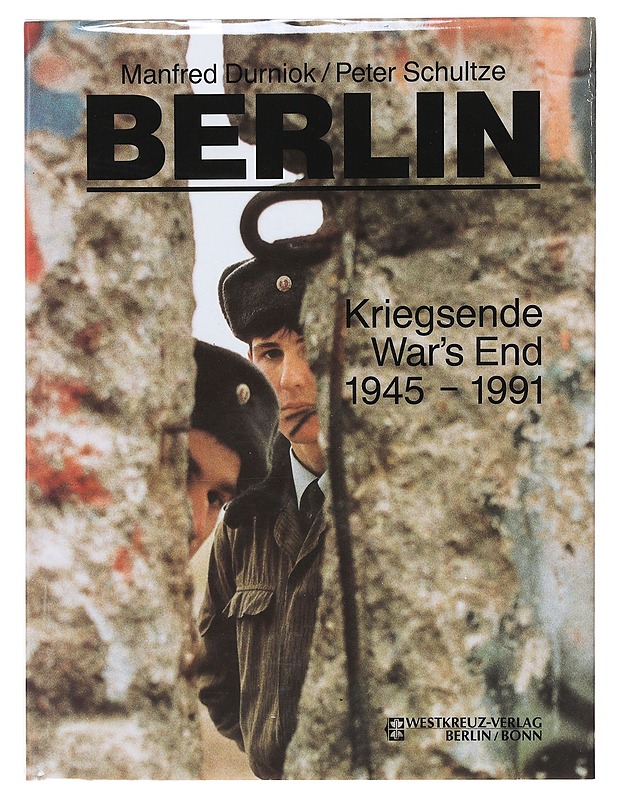 Berlin : Kriegsende, War's End 1945-1990 - Durniok & Schultze - Historiakirjat - 10105632834 - 0