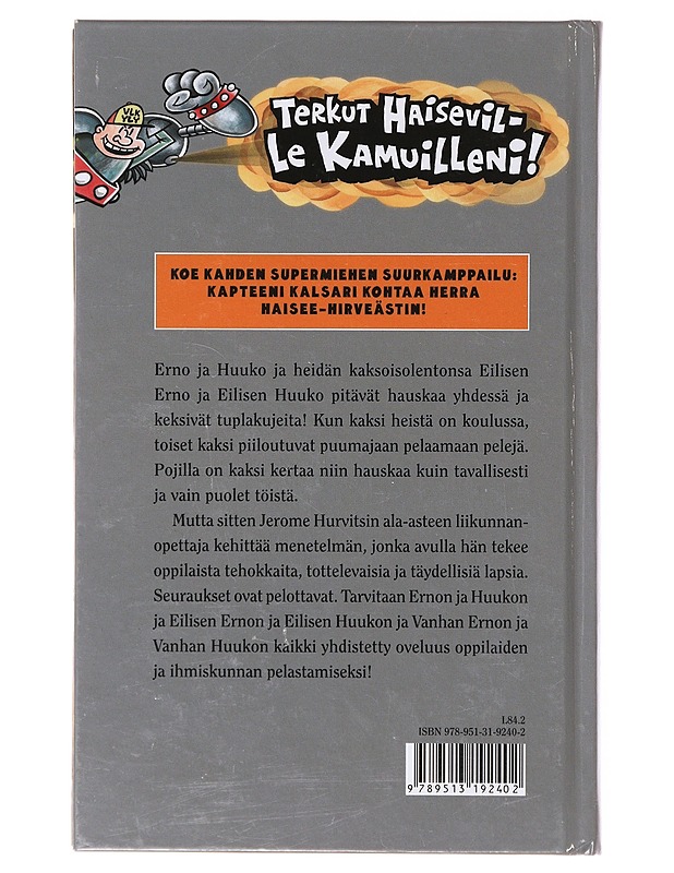 Kapteeni Kalsari ja herra Haisee-Hirveästin huima tarina - Pilkey, Dav - Lastenkirjat - 10105632854 - 1