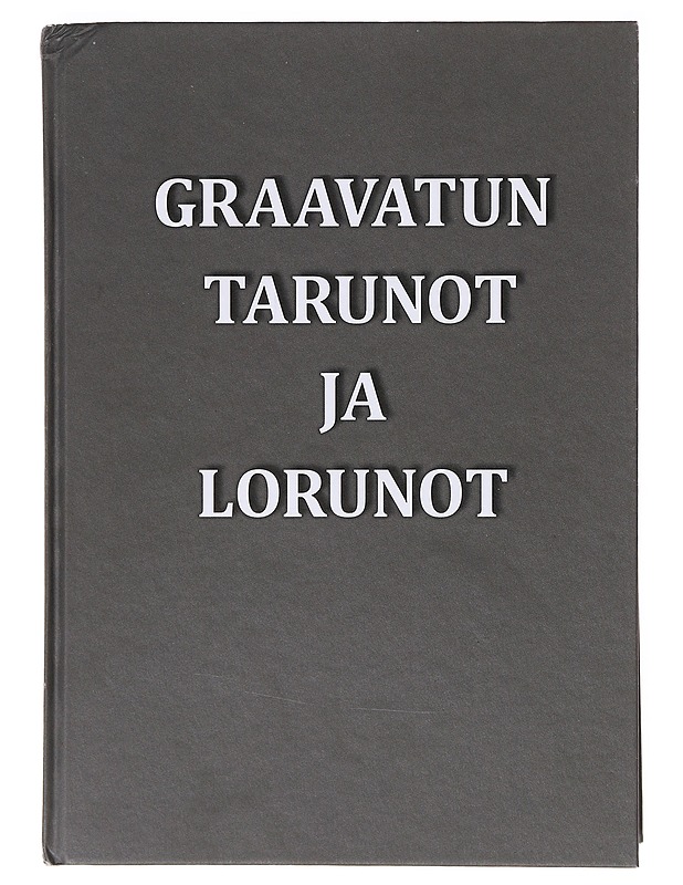 Graavatun tarunot ja lorunot - Lauri Vanhala - Runot ja näytelmät - 10105632862 - 0